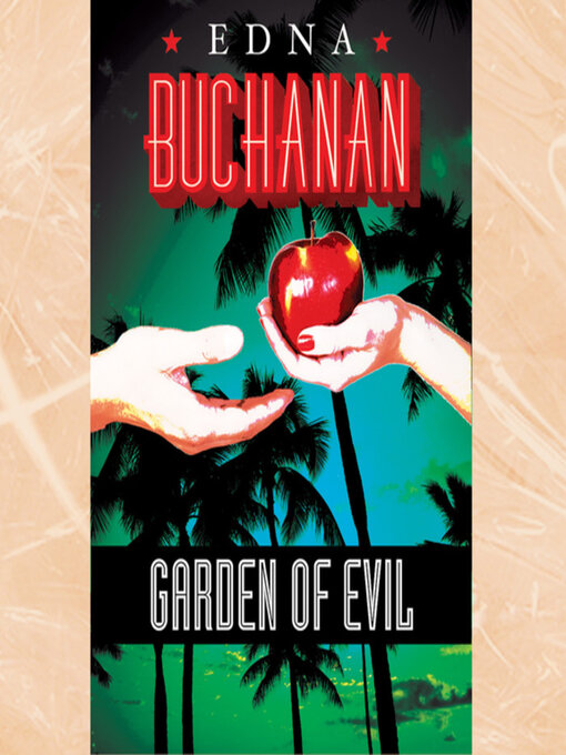 Title details for Garden of Evil by Edna Buchanan - Wait list